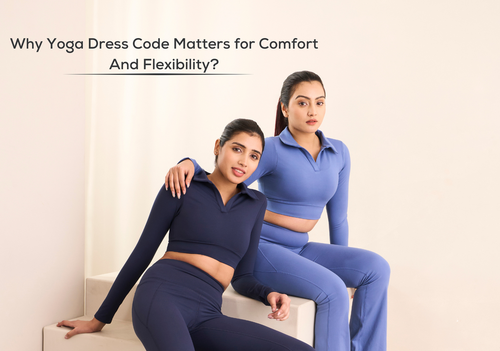 Hunnit  Why Yoga Dress Code Matters for Comfort And Flexibility