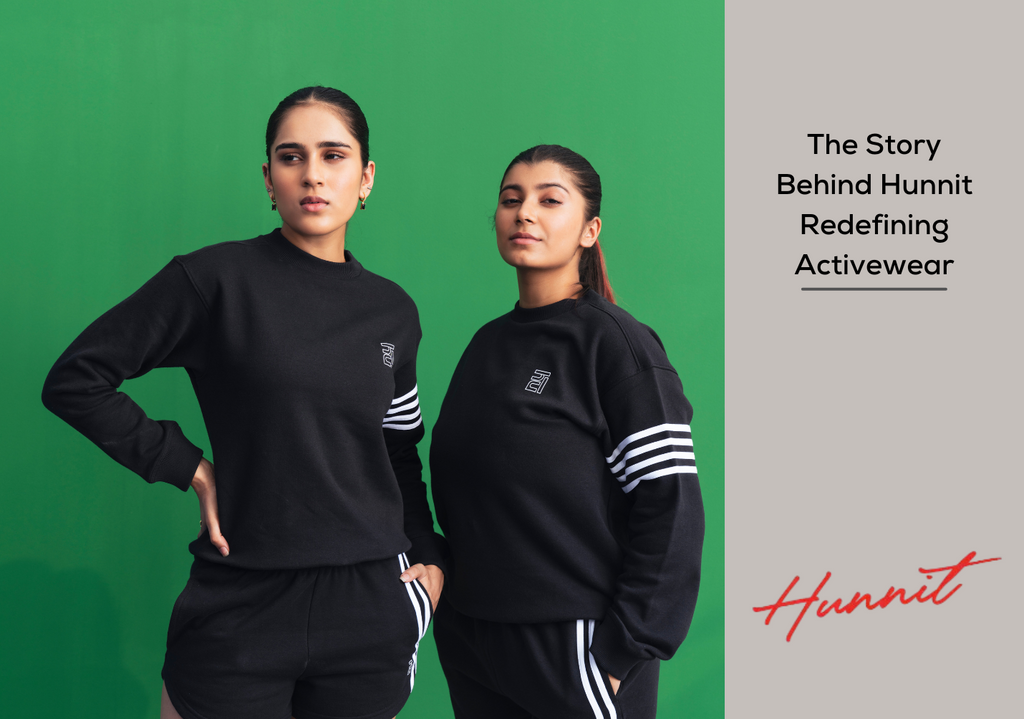 Hunnit  The Story Behind Hunnit - Redefining Activewear