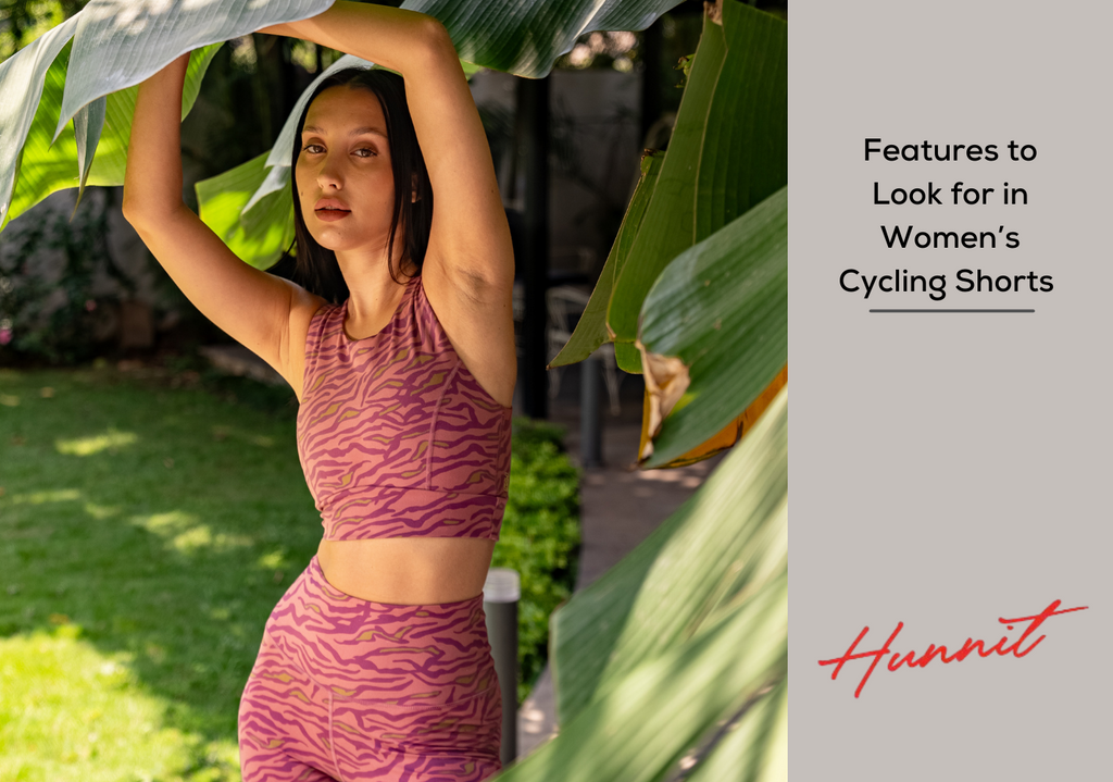 Hunnit  Top 7 Features to Look for in Cycling Shorts for Women