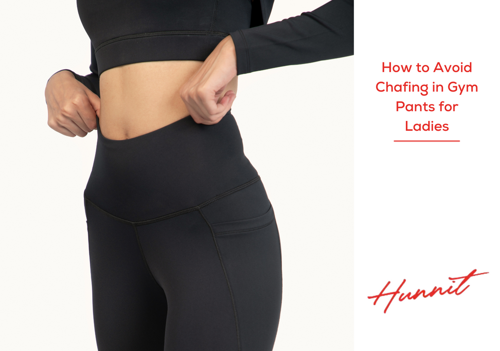 Hunnit  How to Avoid Chafing in Gym Pants for Ladies